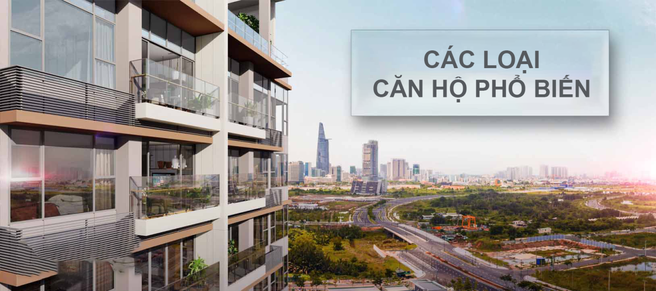 Các loại căn hộ phổ biến hiện nay